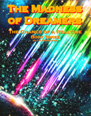 Cover art for the ebook The Madness of Dreamers, volume three of The Chance of a Realtime.